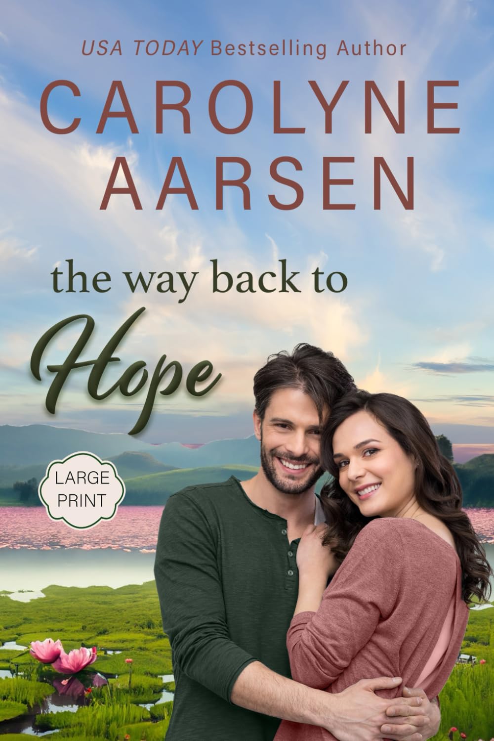 The Way Back to Hope Large Print: A Sweet Small Town Romance (Aspen Valley Homecoming)