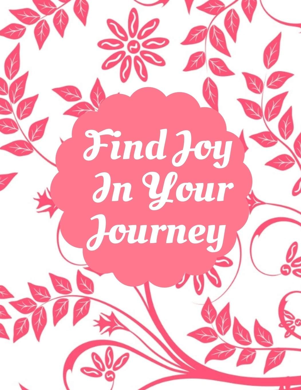 Find Joy In Your Journey: Keto Diet Tracker Macro & Meal Log Ketogenic Diary For Women (Weight Loss Aid & Exercise Planner Journal)