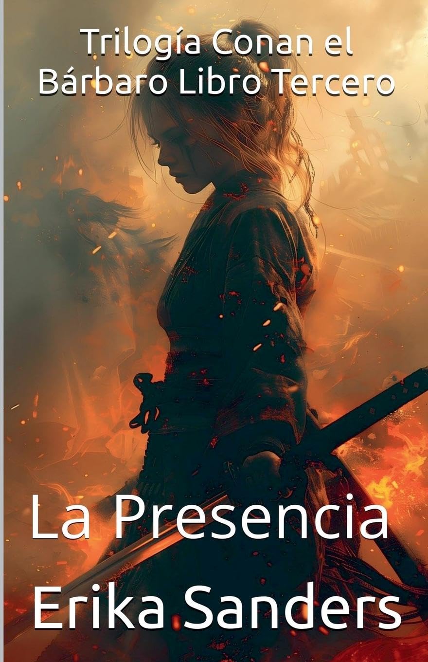 Trilogía Conan el Bárbaro Libro Tercero: La Presencia: 3