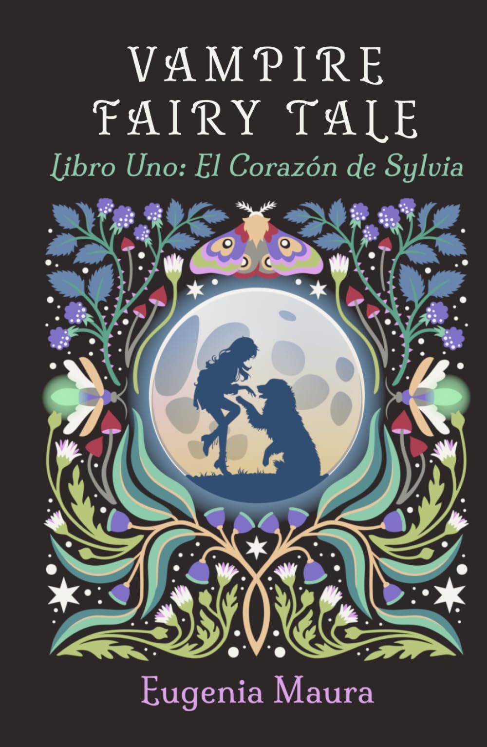 Vampire Fairy Tale, Libro Uno: El Corazón de Sylvia