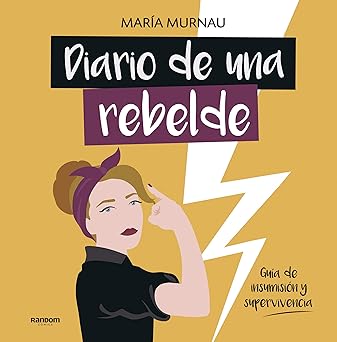 Diario de una rebelde: Guía de insumisión y supervivencia (Random Cómics)