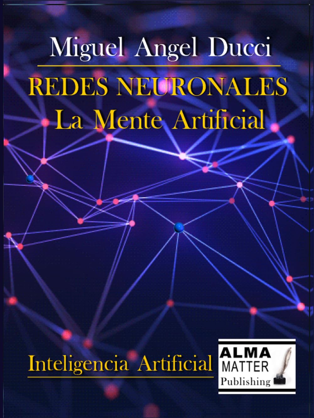 Redes Neuronales: La Mente Artificial