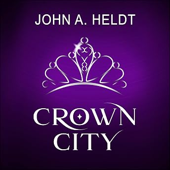 Crown City Audiobook by John A. Heldt episode artwork