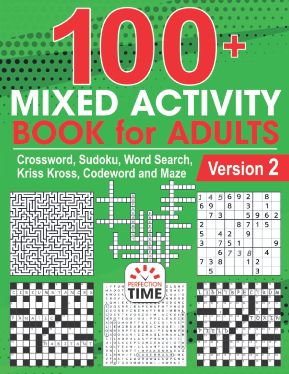 100+ Mixed Activity Book for Adults: Crossword, Sudoku, Word Search, Kriss Kross, Codeword and Maze (Mixed Puzzle Book)