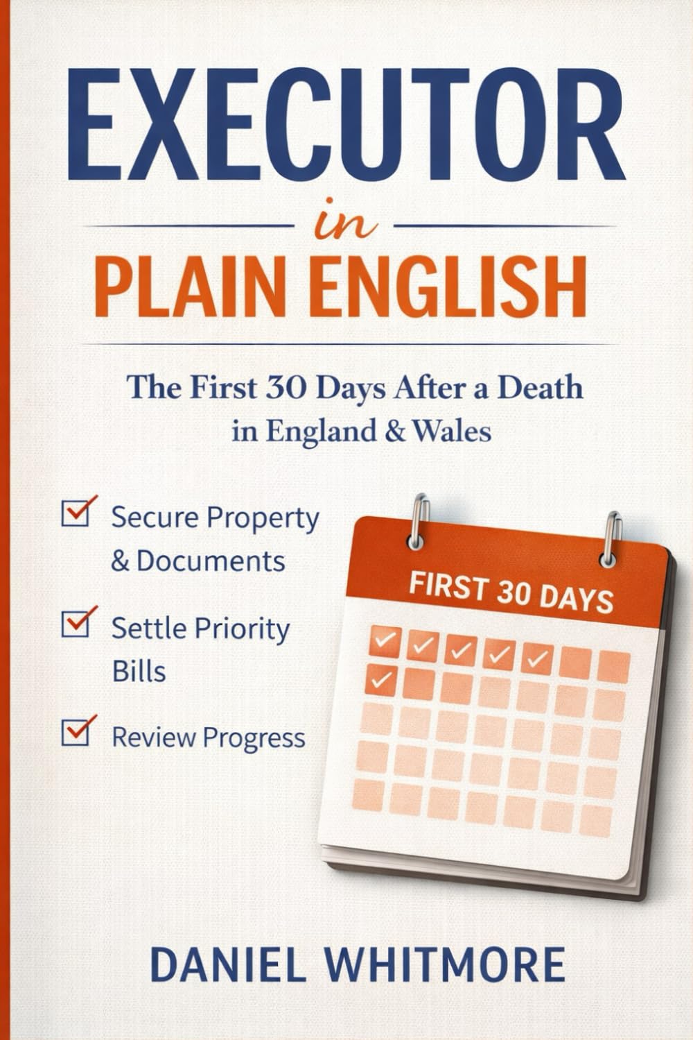 Executor in Plain English: The First 30 Days After a Death in England & Wales