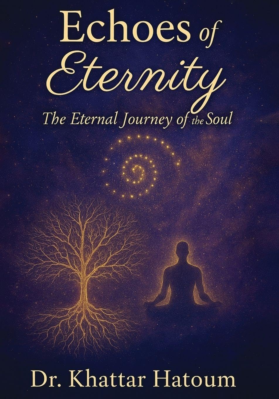 Echoes of Eternity: The Eternal Journey of the Soul