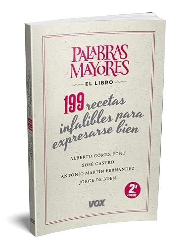 Palabras mayores. 199 recetas infalibles para expresarse bien (VOX - Lengua Española - Manuales prácticos)