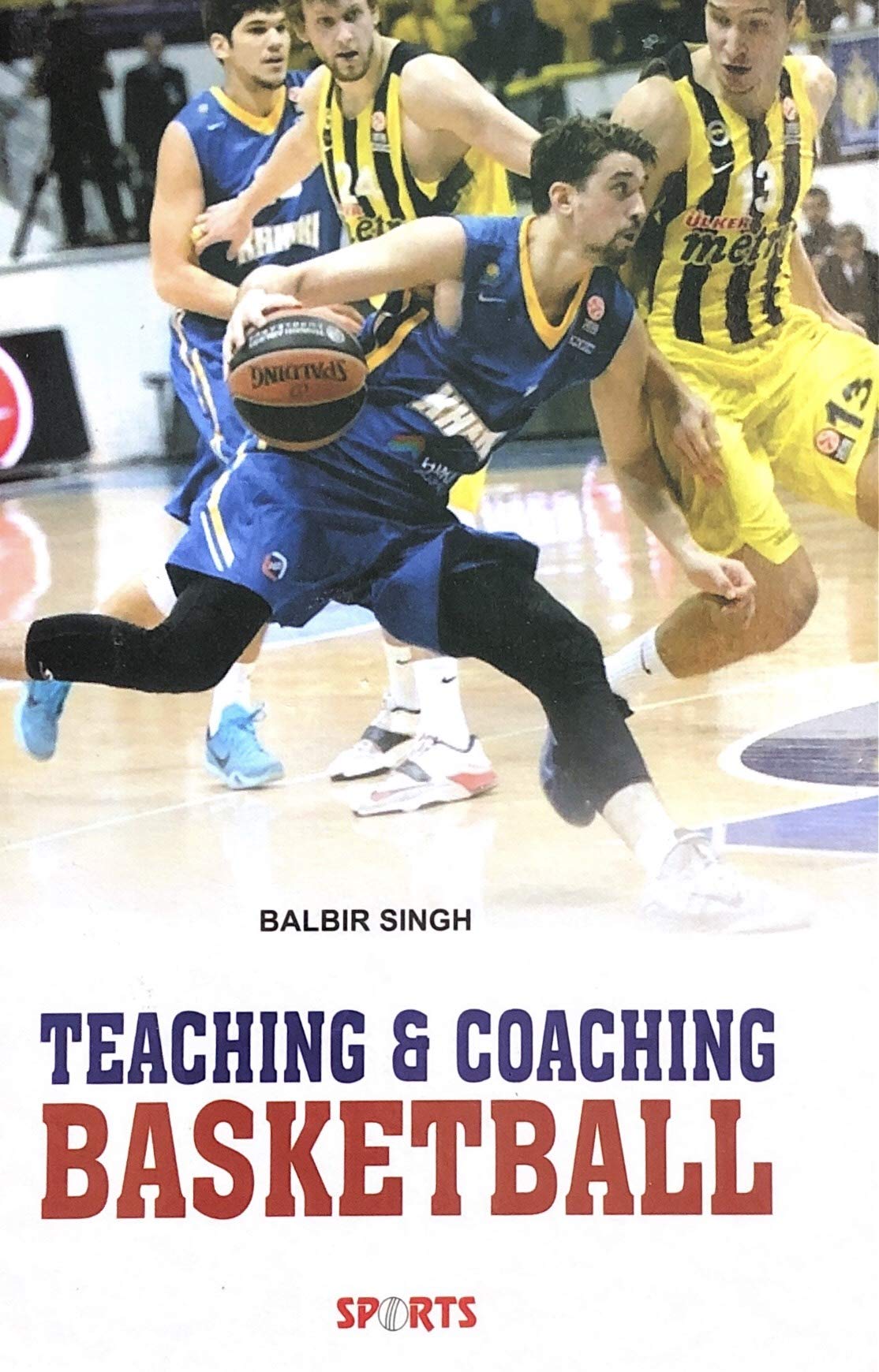 Teaching & Coaching Basketball [Hardcover] Balbir Singh