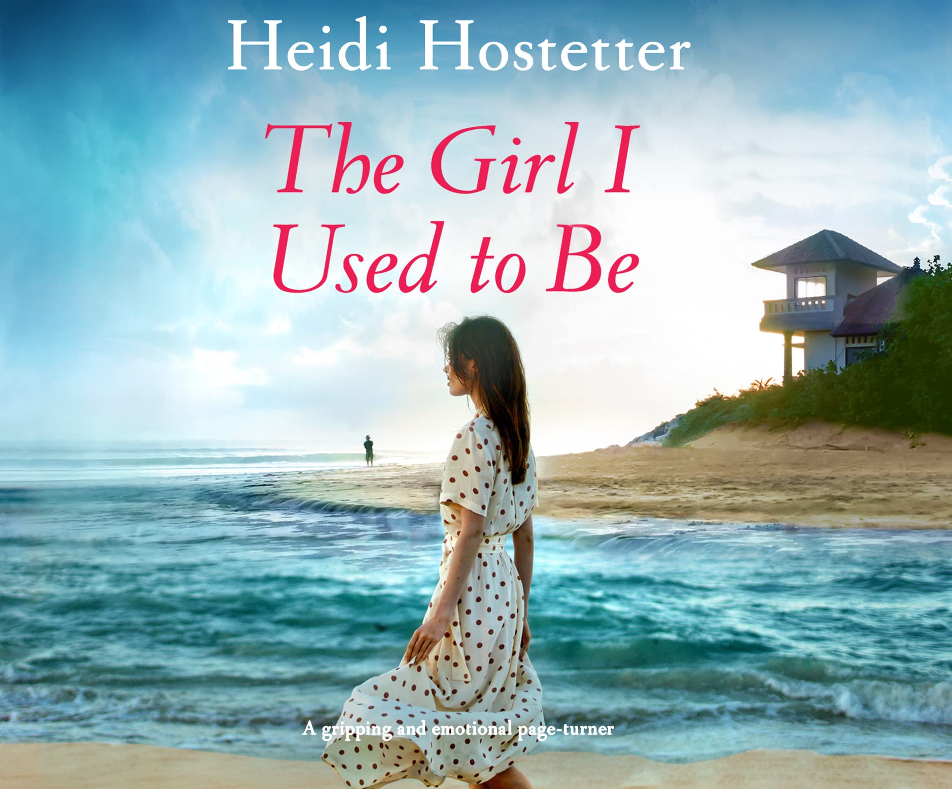 The Girl I Used to Be: A Gripping and Emotional Page-Turner: 2 (Dewberry Beach, 2)