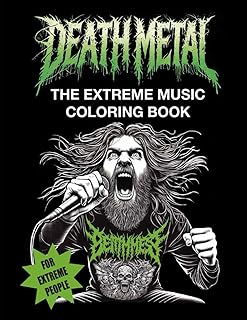 DEATH METAL THE EXTREME MUSIC COLORING BOOK: 37 Dark and Brutal Pages Inspired by Death Metal, Featuring Zombies, Chainsaw...