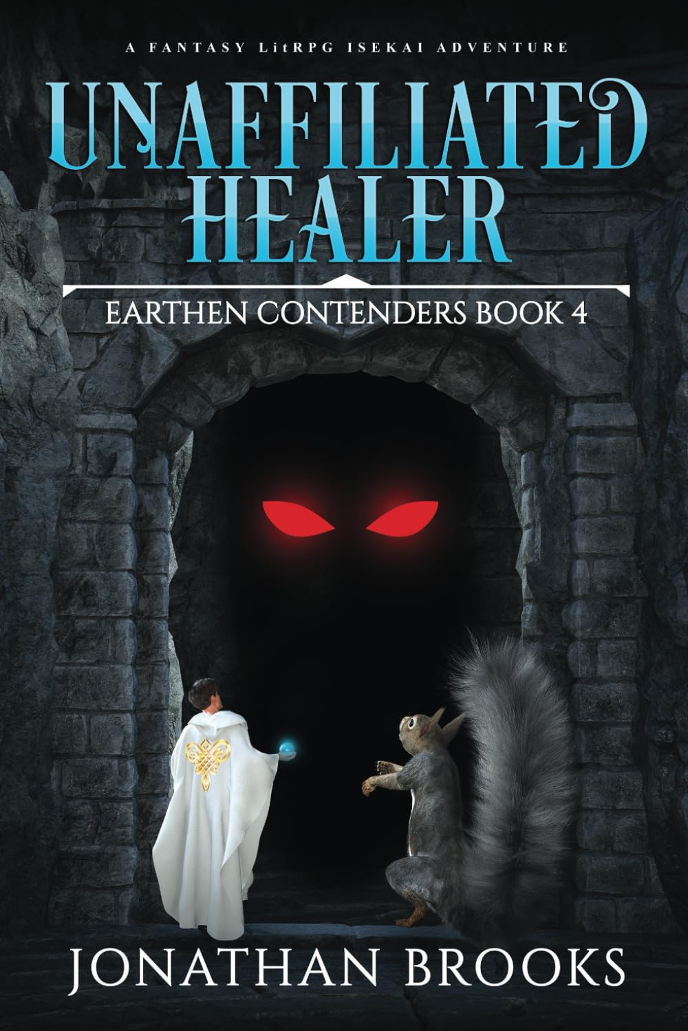 Unaffiliated Healer: A Fantasy LitRPG Isekai Adventure (Earthen Contenders)