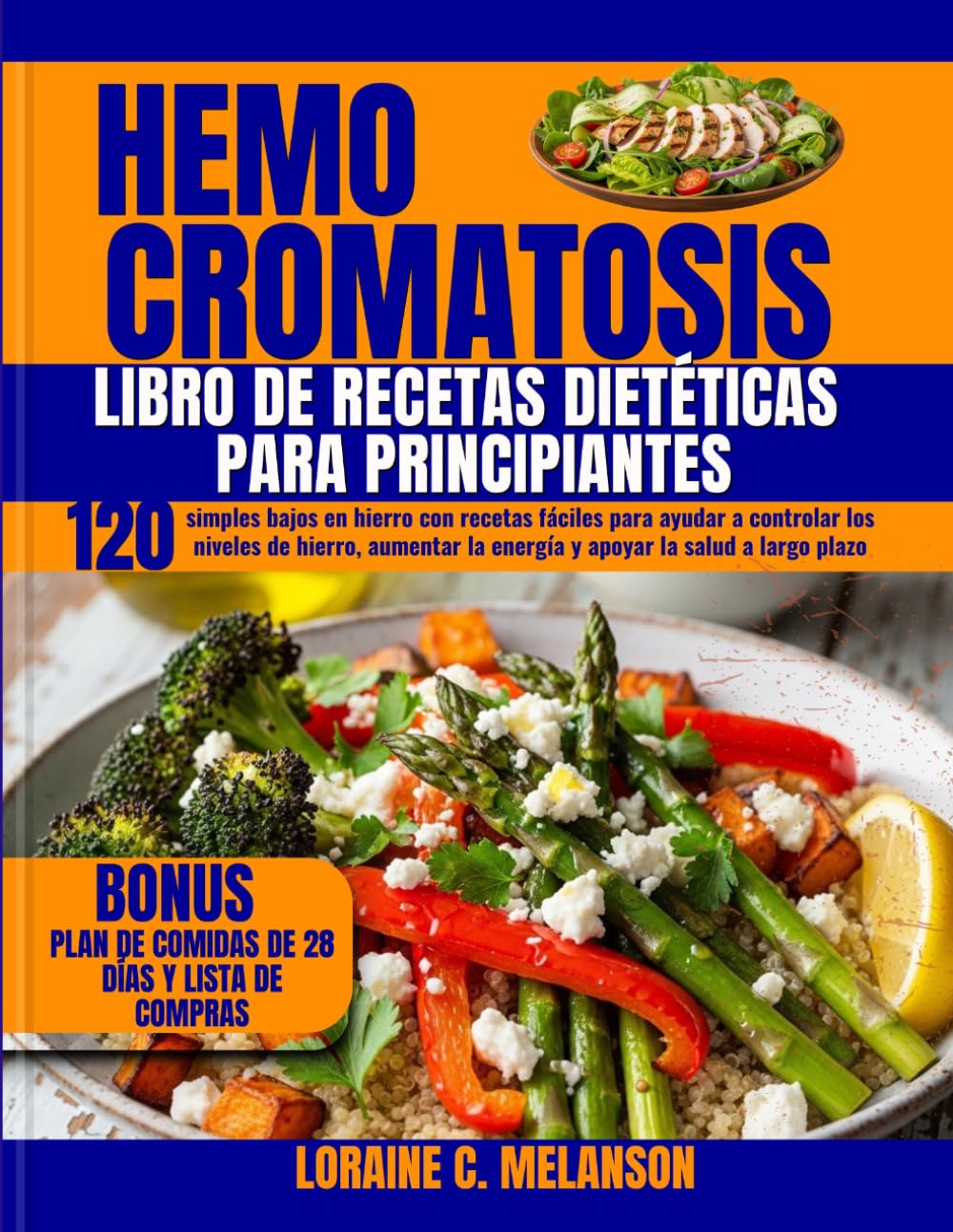 hemocromatosis LIBRO DE RECETAS DIETÉTICAS PARA PRINCIPIANTES: 120 planes de comidas simples bajos en hierro con recetas fáciles para ayudar a ... la energía y apoyar la salud a largo plazo
