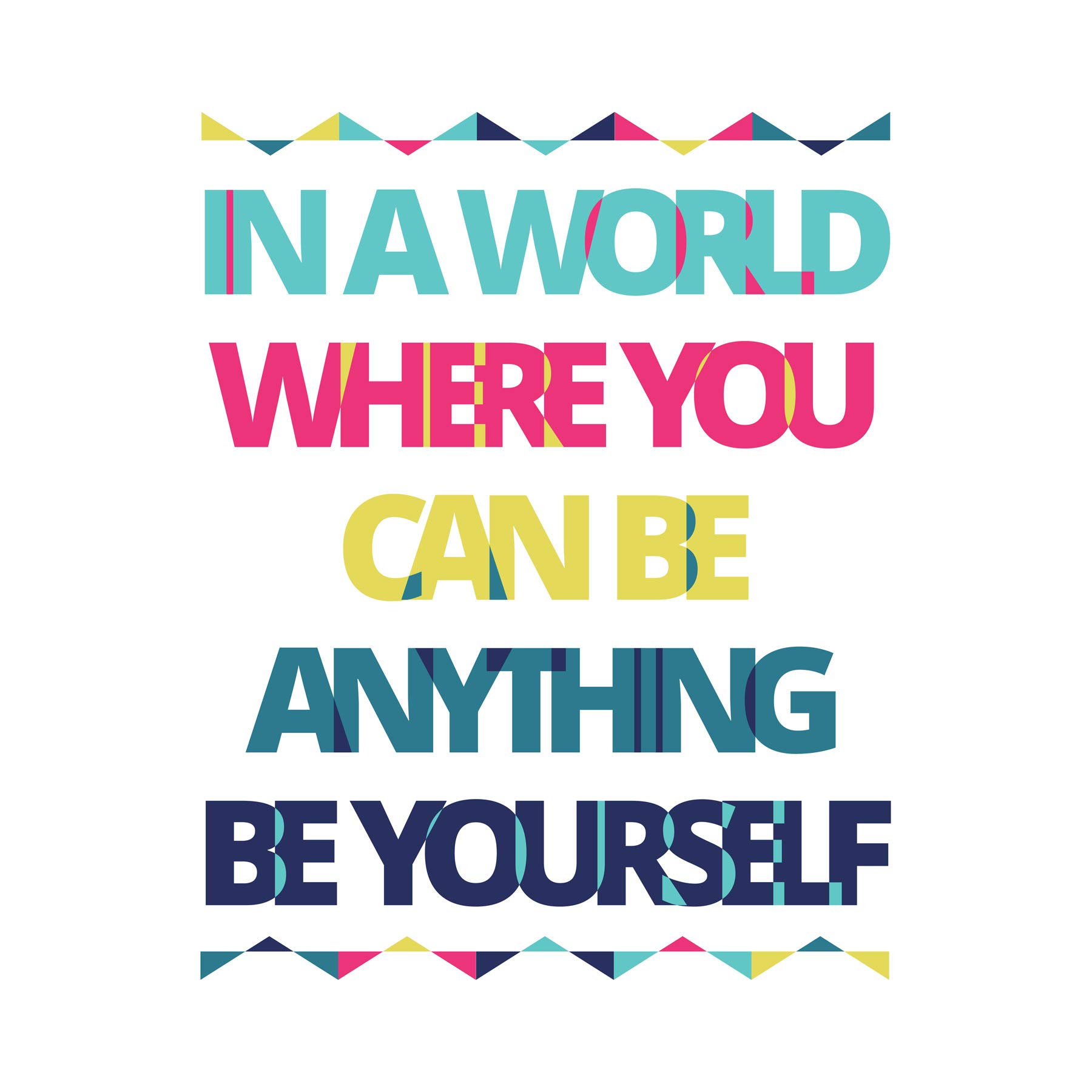 Be Yourself Anything World Large Art Print Poster Wall Decor 18x24 inch