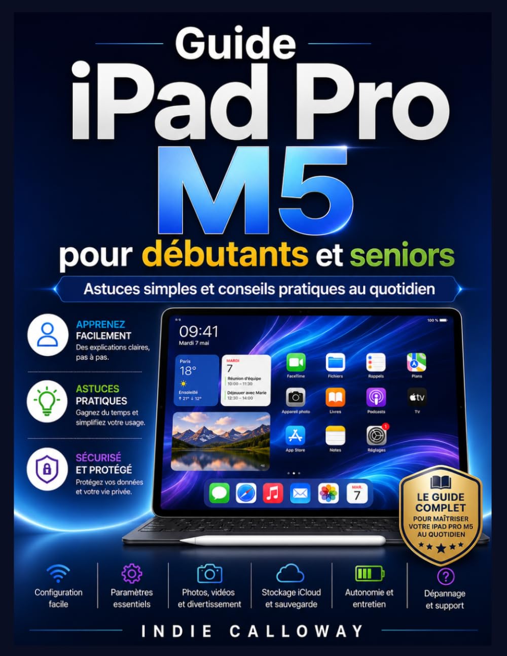Guide iPad Pro M5 pour débutants et seniors: Conseils, astuces et conseils simples pour le quotidien
