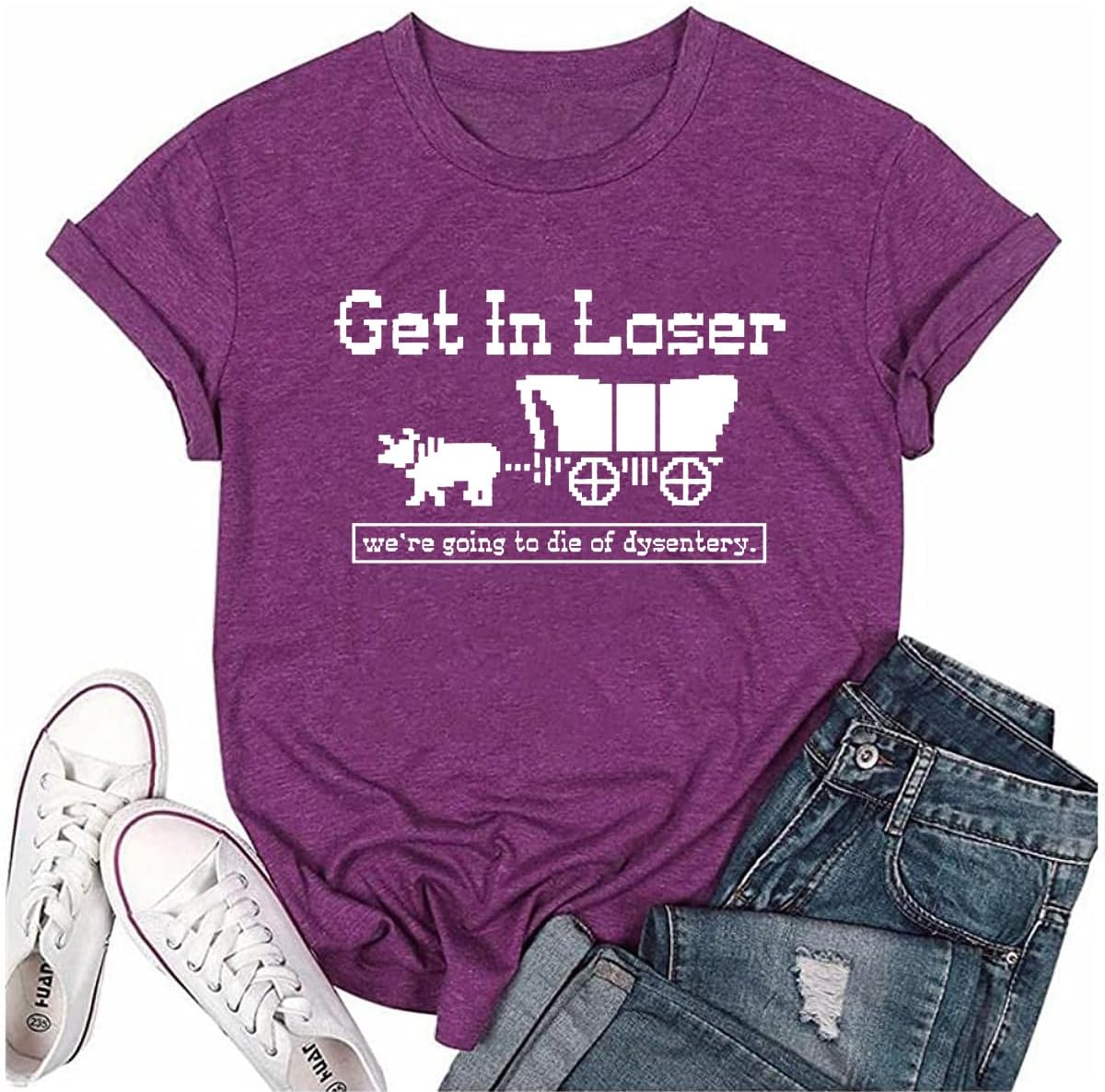 Womens We're Going to Die of Dysentery Print T Shirt | 65% Cotton blend fabric, soft touch, trendy & unique theme graphic print, relaxed fit, machine washable