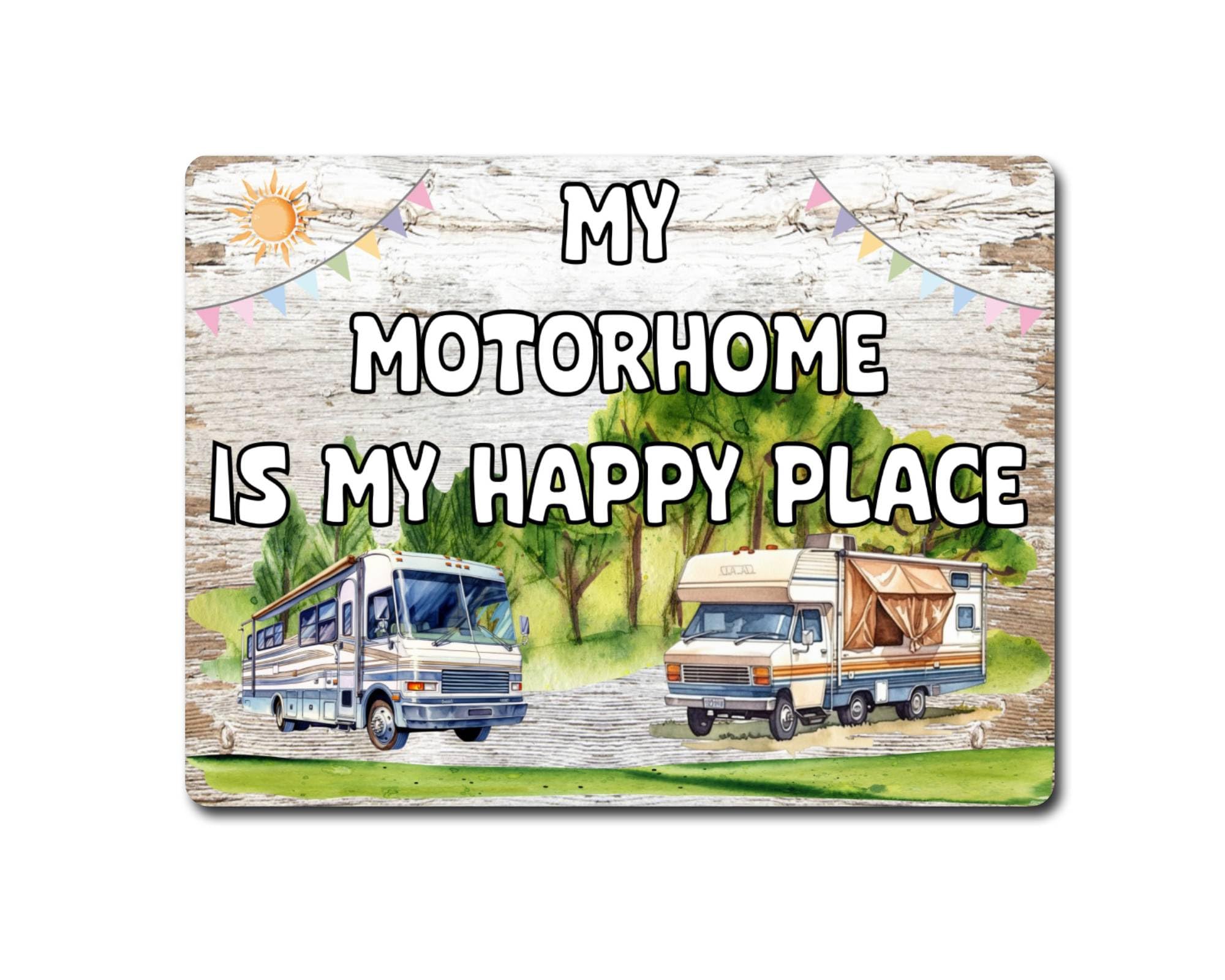 Decalarama Motorhome Metal Sign Gift – My Motorhome Is My Happy Place - Cute Fun Novelty Holiday Aluminium Present