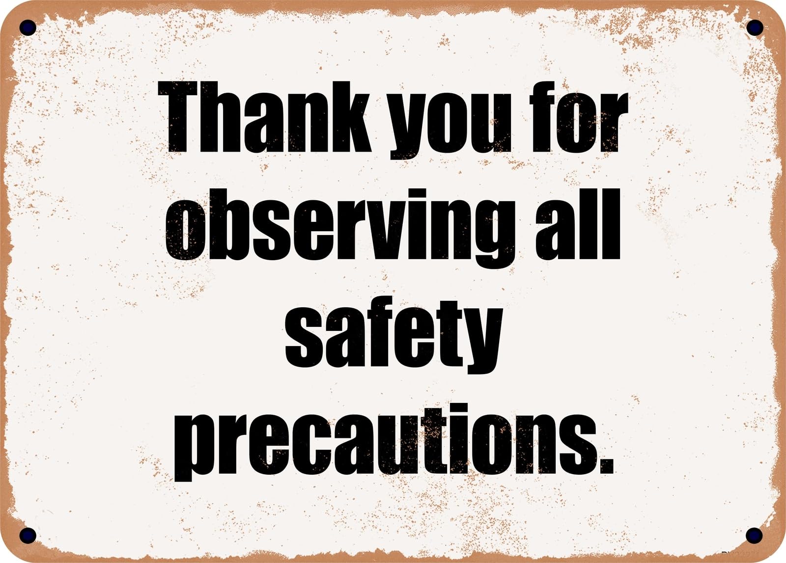 Miaomansenstore Metal Sign - Thank You For Observing All Safety Precautions Home Decor