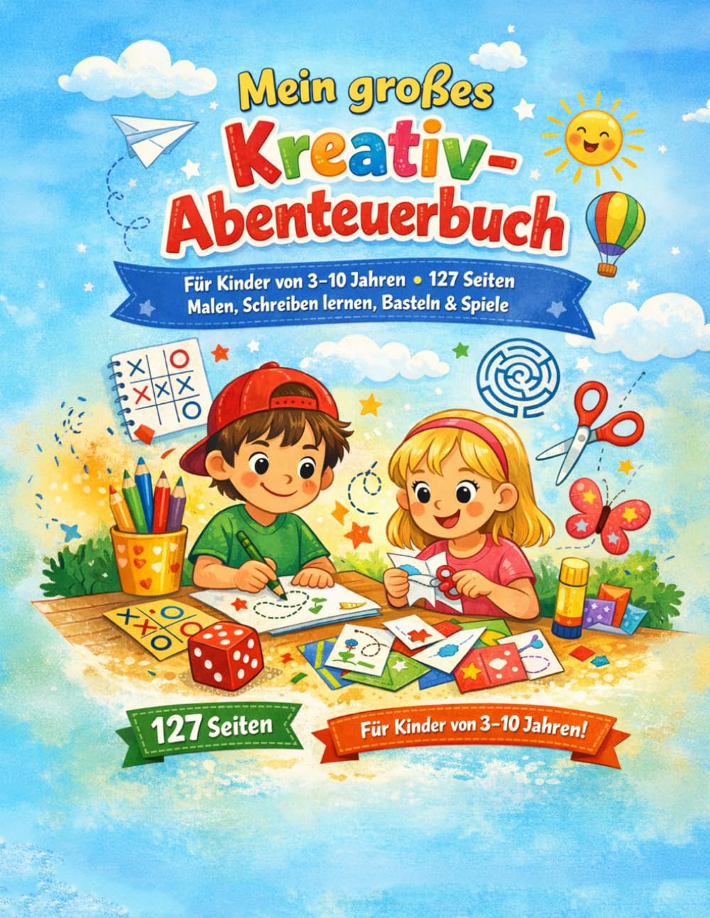 Mein großes Kreativ-Abenteuerbuch: 3–10 Jahren – Malen, Schreiben, Brettspiele, Basteln,Beschäftigungsbuch Kinder,Mitmachbuch Kinder,Malbuch ab 3 ... Kindergarten Übungsheft Reisespielbuch