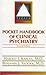 Pocket Handbook of Clinical Psychiatry