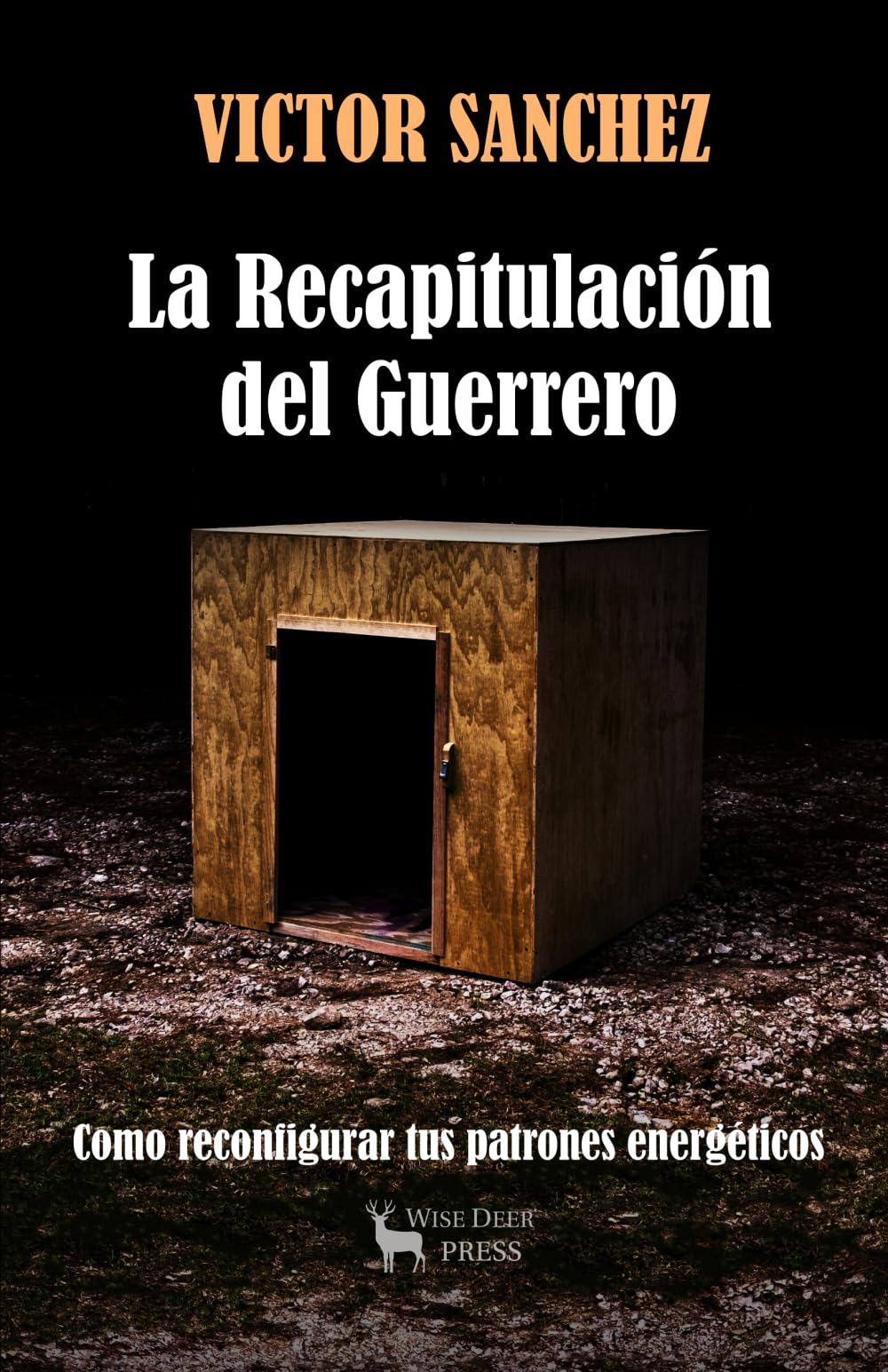 La Recapitulación del Guerrero: Como reconfigurar tus patrones energéticos
