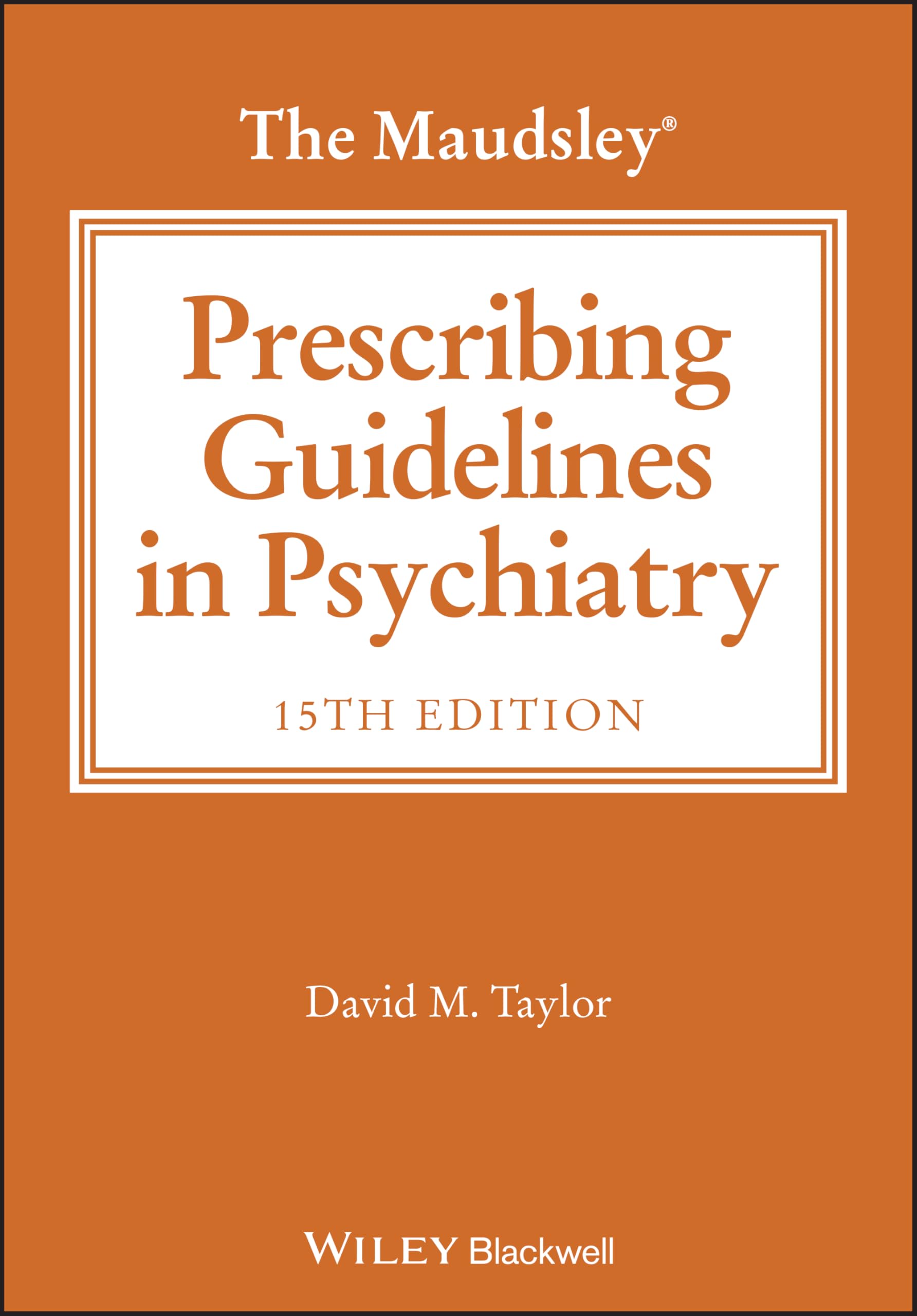 The Maudsley Prescribing Guidelines in Psychiatry