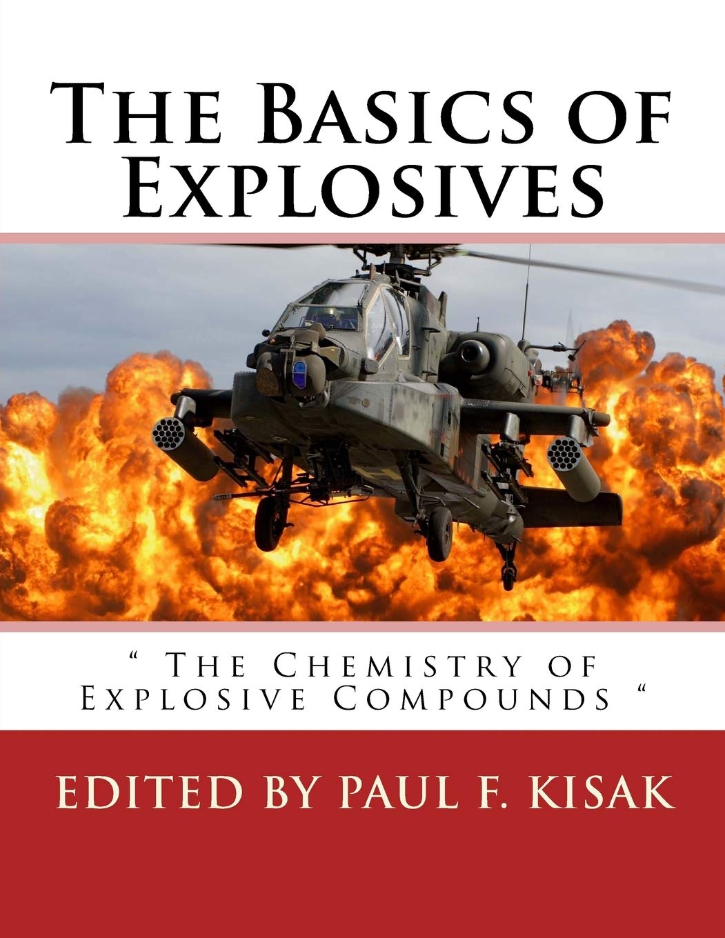 The Basics of Explosives: " The Chemistry of Explosive Compounds ": Volume 2