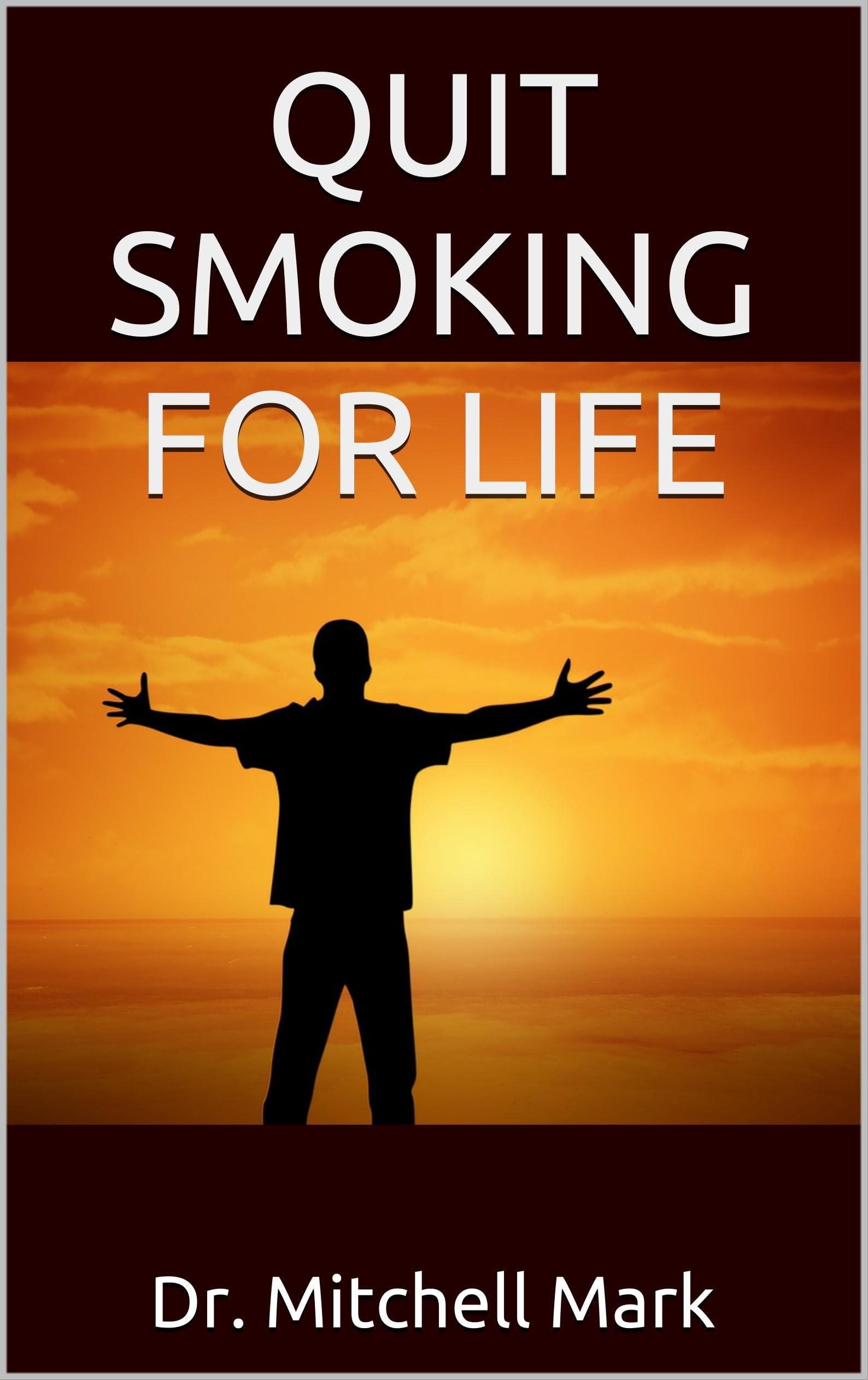 Quit Smoking For Life: Practical step by step guide to stop smoking addiction (Quit smoking tips, Stop smoking help,Addictions, Addiction Recovery, Quit Smoking, Cigarettes, Tobacco)