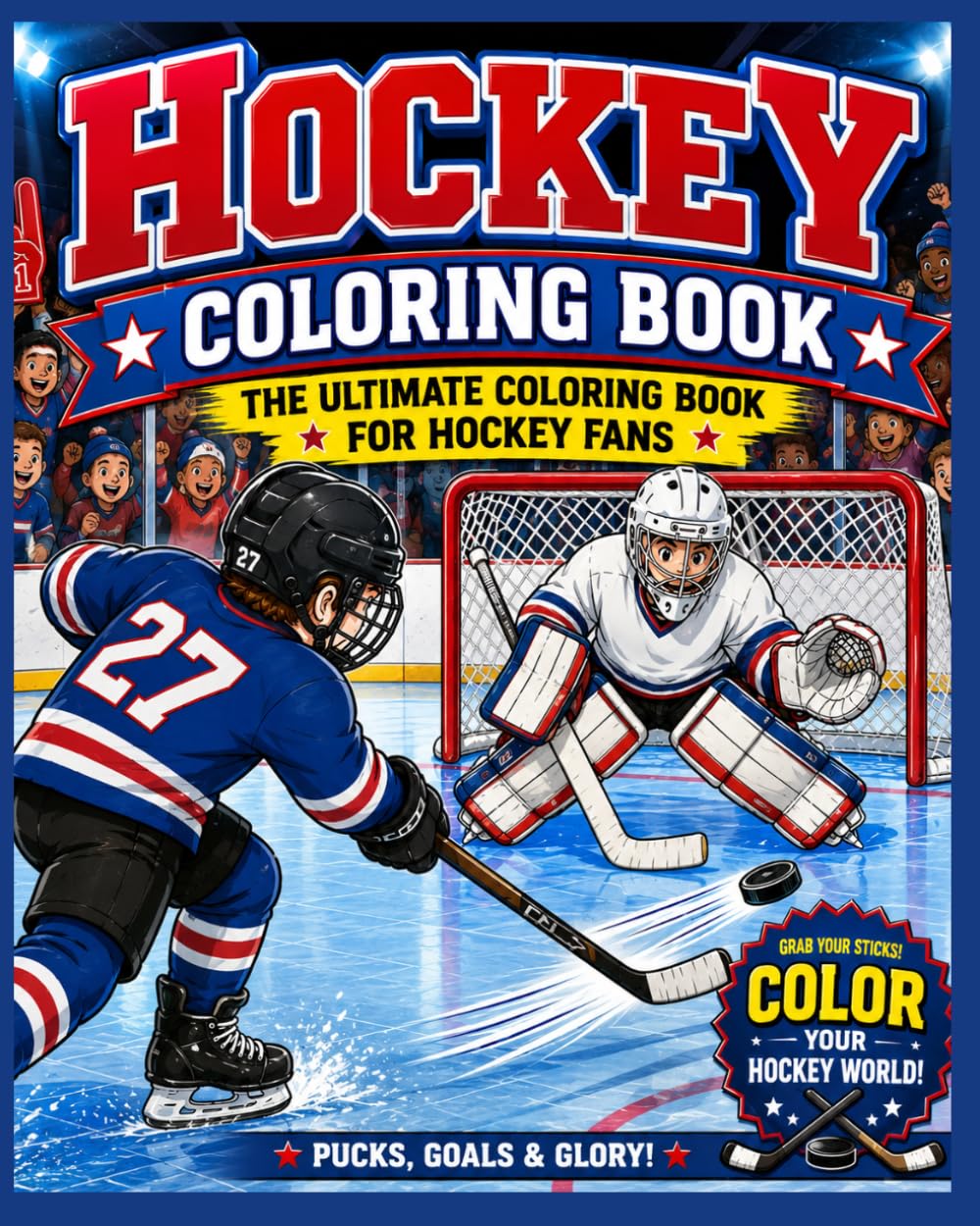 Hockey Coloring Book: The Ultimate Coloring Book for Hockey Fans