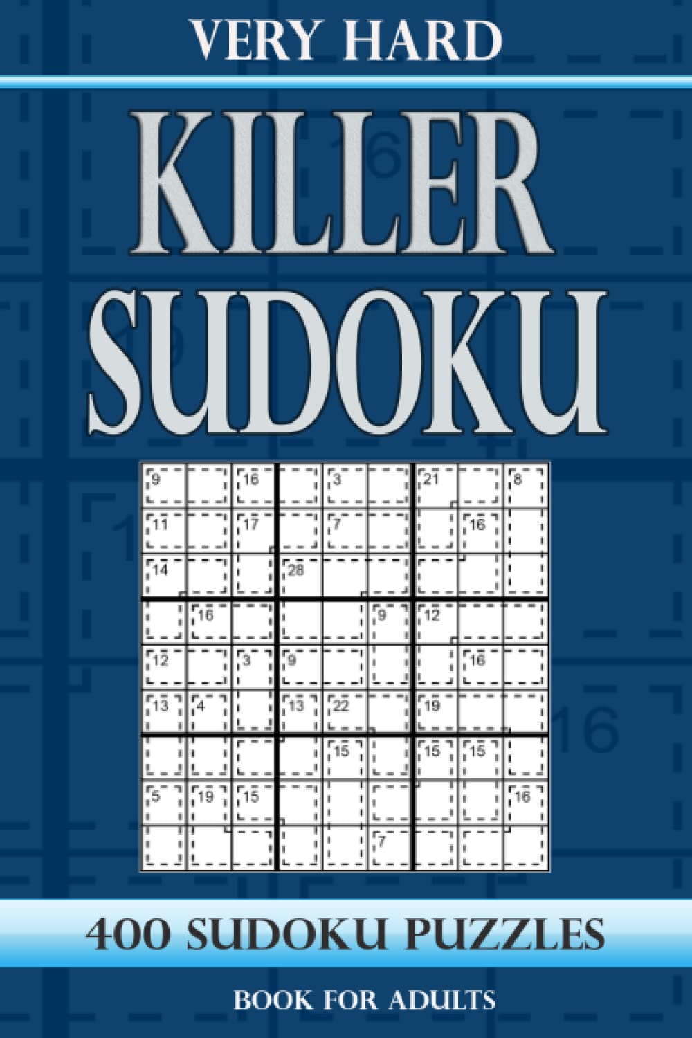 Killer Sudoku book for adults Very Hard: 400 Sudoku Puzzles Very Hard
