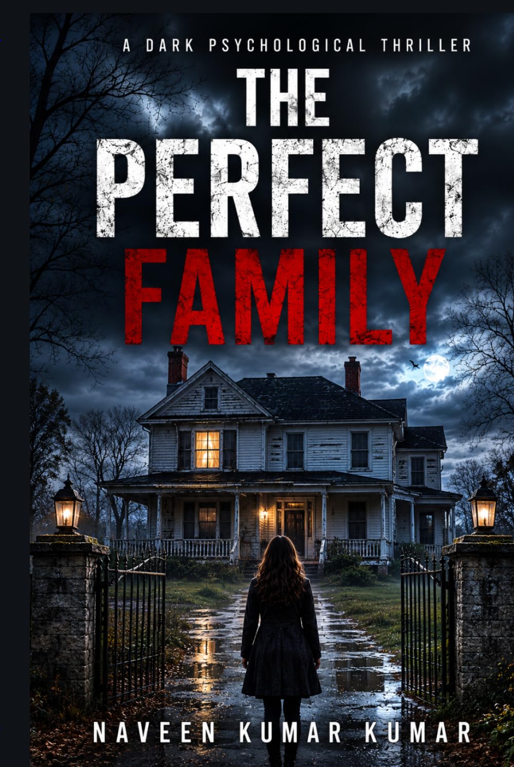THE PERFECT FAMILY: A Dark Psychological Thriller of Secrets, Trauma, and Buried Truths (THE PERFECT SERIES)
