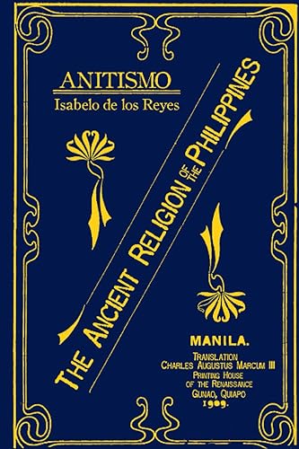 Anitismo: The Ancient Religion of the Philippines