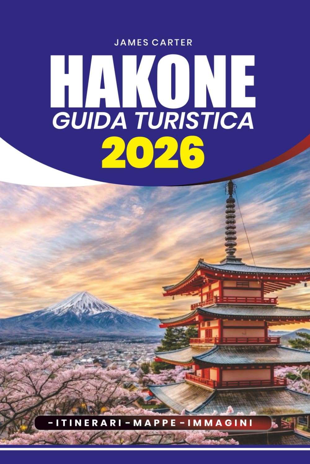 HAKONE GUIDA TURISTICA 2026: La tua guida passo dopo passo a voli, visti, sorgenti termali, festival, villaggi segreti e vedute unice sul Monte Fuji.