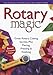 Rotary Magic: Easy Techniques to Instantly Improve Every Quilt You Make (Rodale Home and Garden Books)