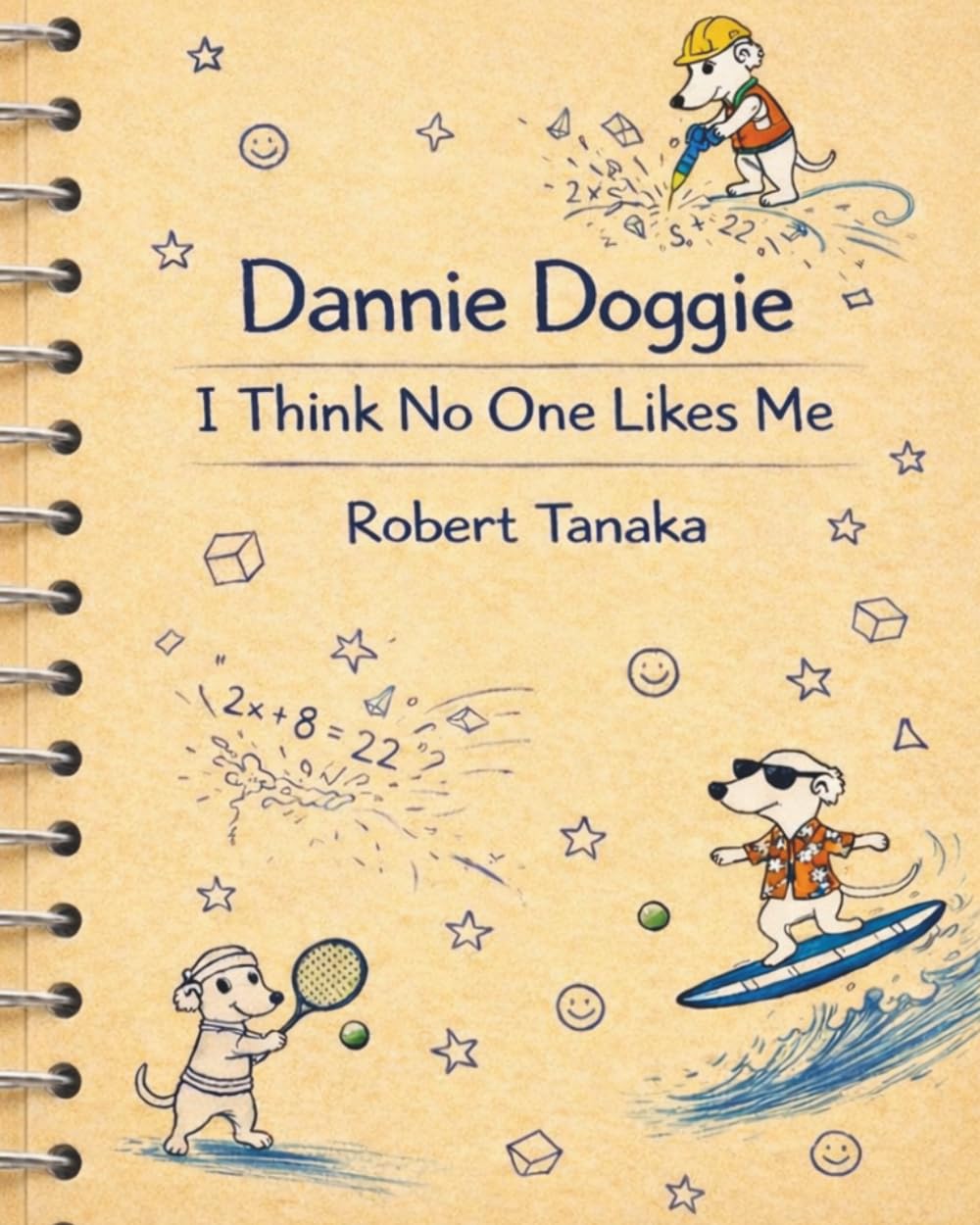 Dannie Doggie I think No One Likes Me