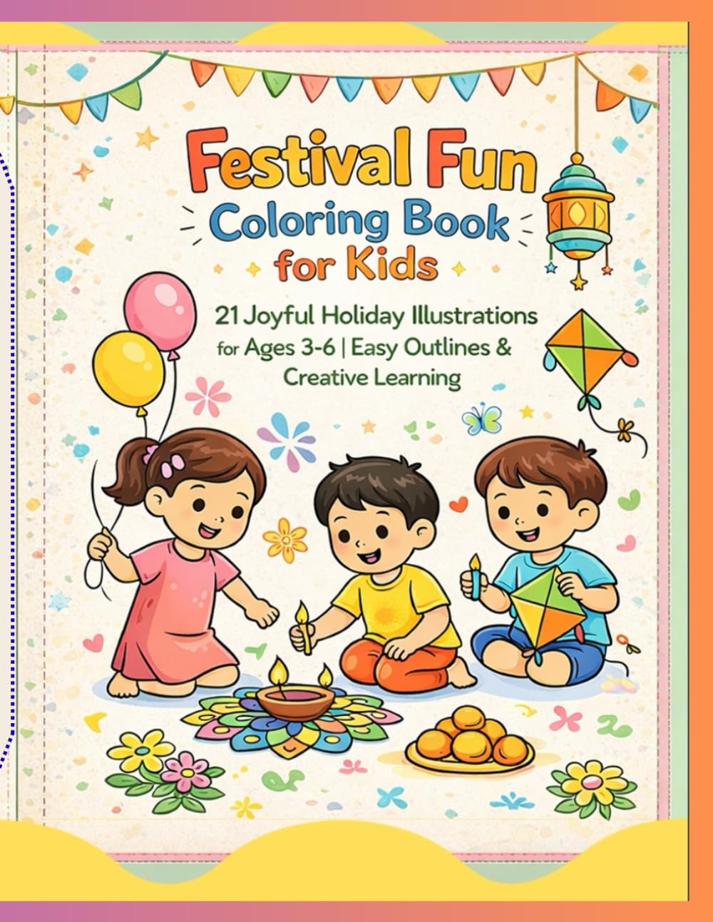 Festival Fun Coloring Book for Kids: 21 Joyful Holiday Illustrations for Ages 3–6 | Easy Outlines & Creative Learning