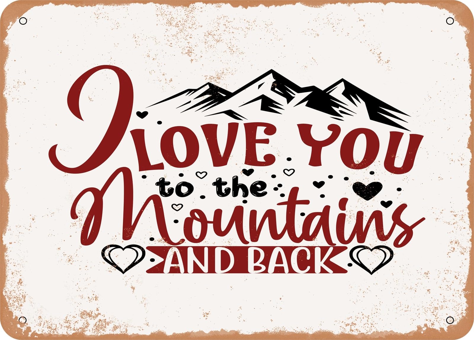 Miaomansenstore Metal Sign - I Love You To The Mountains And Back - Vintage Look Sign Home Decor