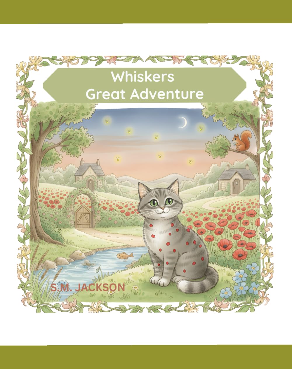 Whiskers Great Adventure: A Tale of Curiosity, Friendship, and Coming Home”