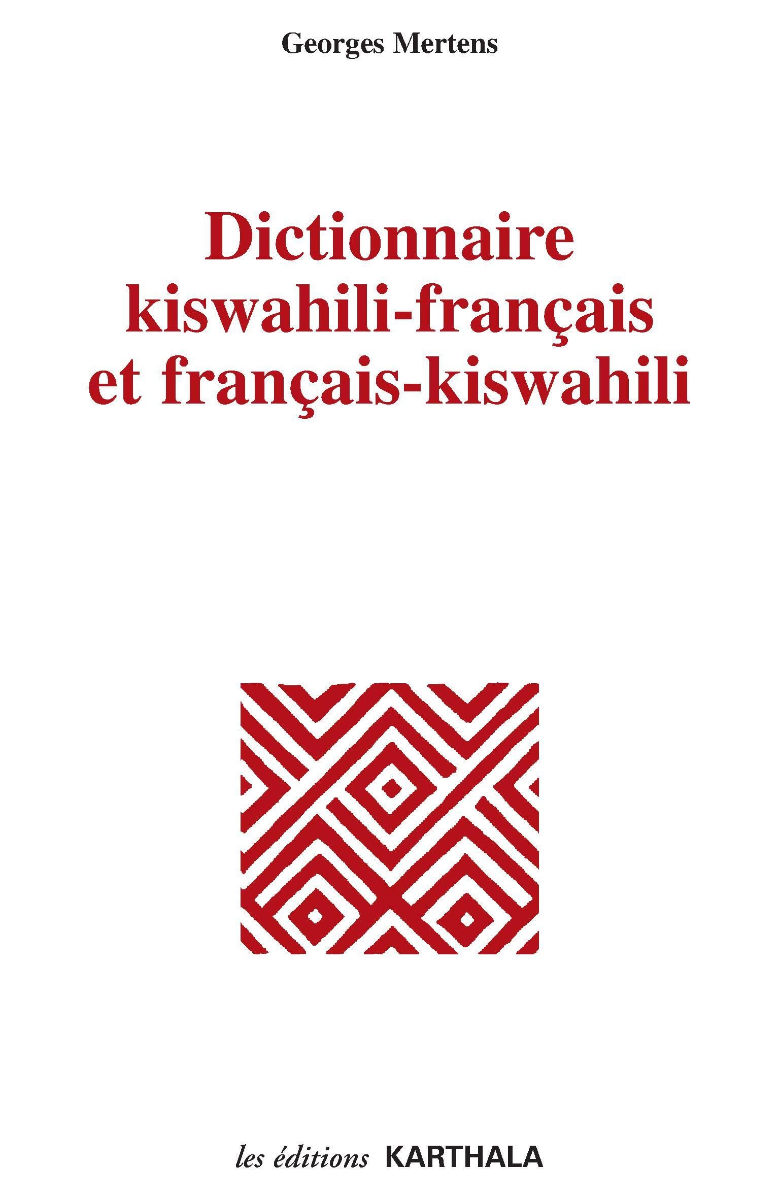 Dictionnaire Kiswahili-francais Et Francais-kiswahili: Swahili French Dictionary