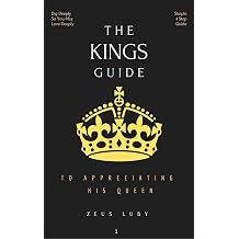 The King's Guide To Appreciating His Queen