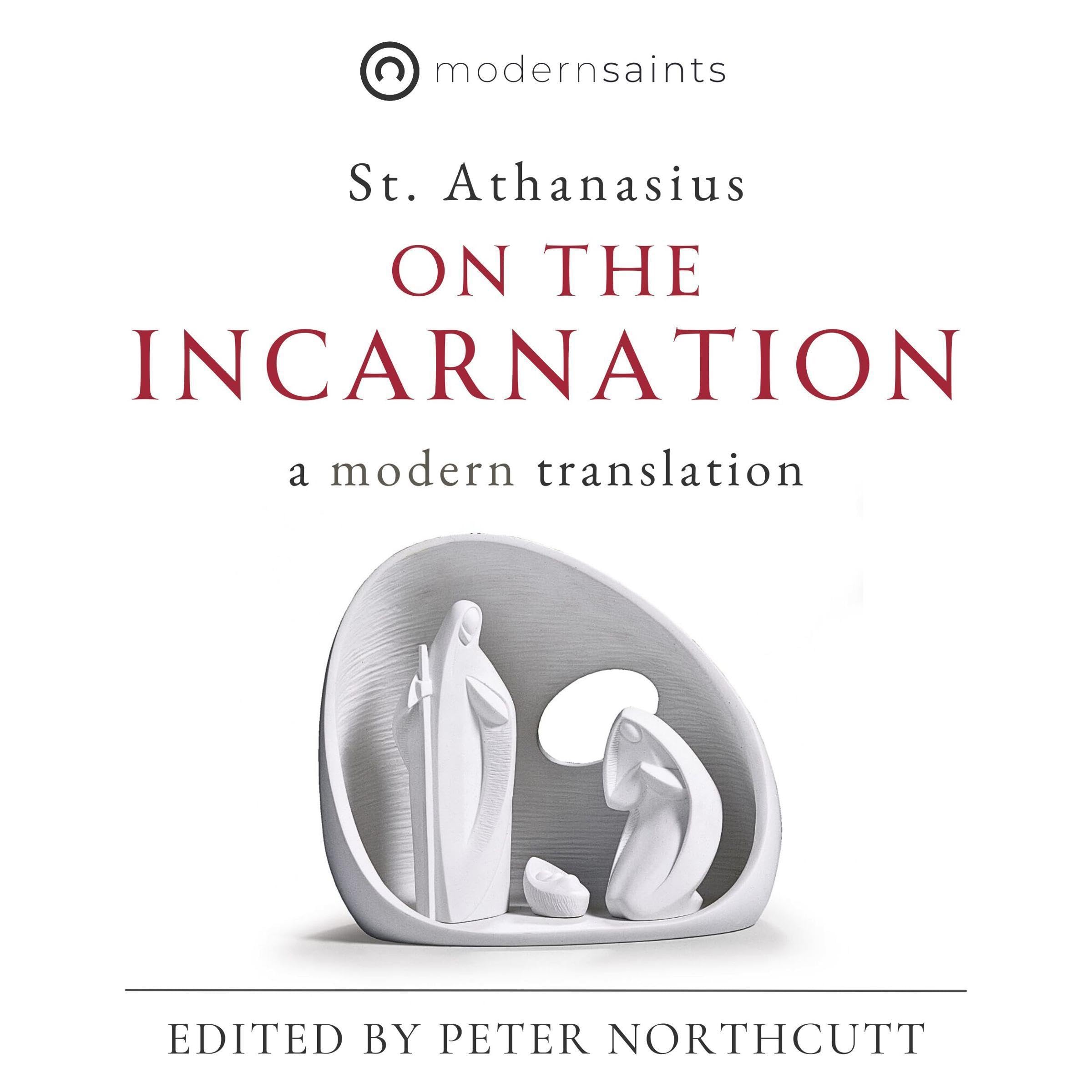 On the Incarnation: A Modern Translation (Updated, Easy-to-Read Language with Sidenotes)