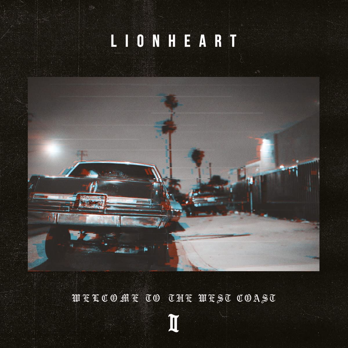 Lionheart Welcome To The West Coast Ii CD New 665776230053