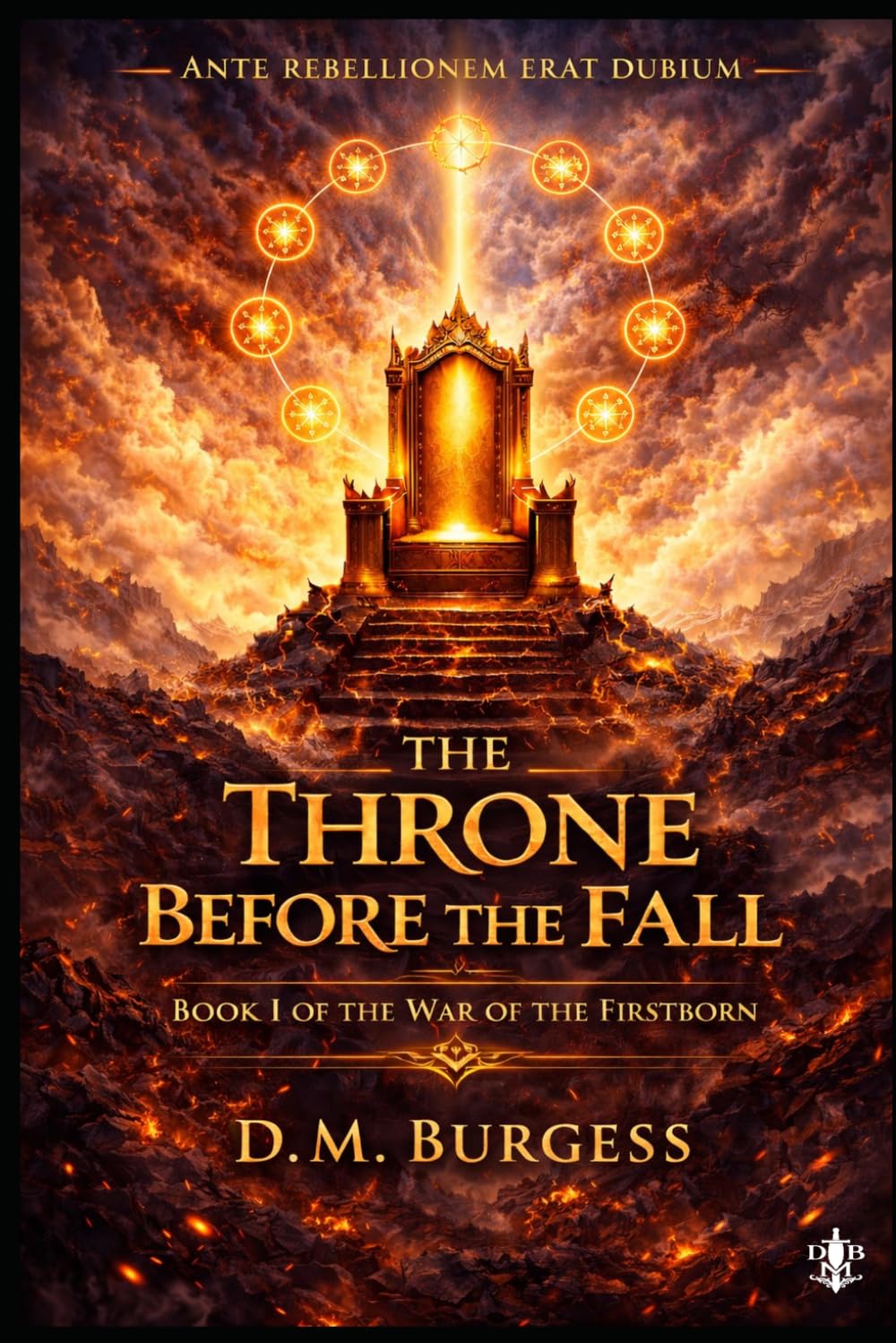 The Throne Before the Fall: Book I of the War of the First Born (The Chronicles of the Eternal War)