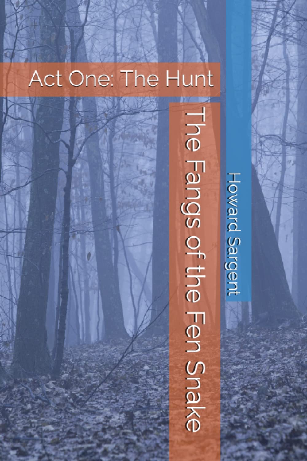 The Fangs of the Fen Snake: Act One: The Hunt