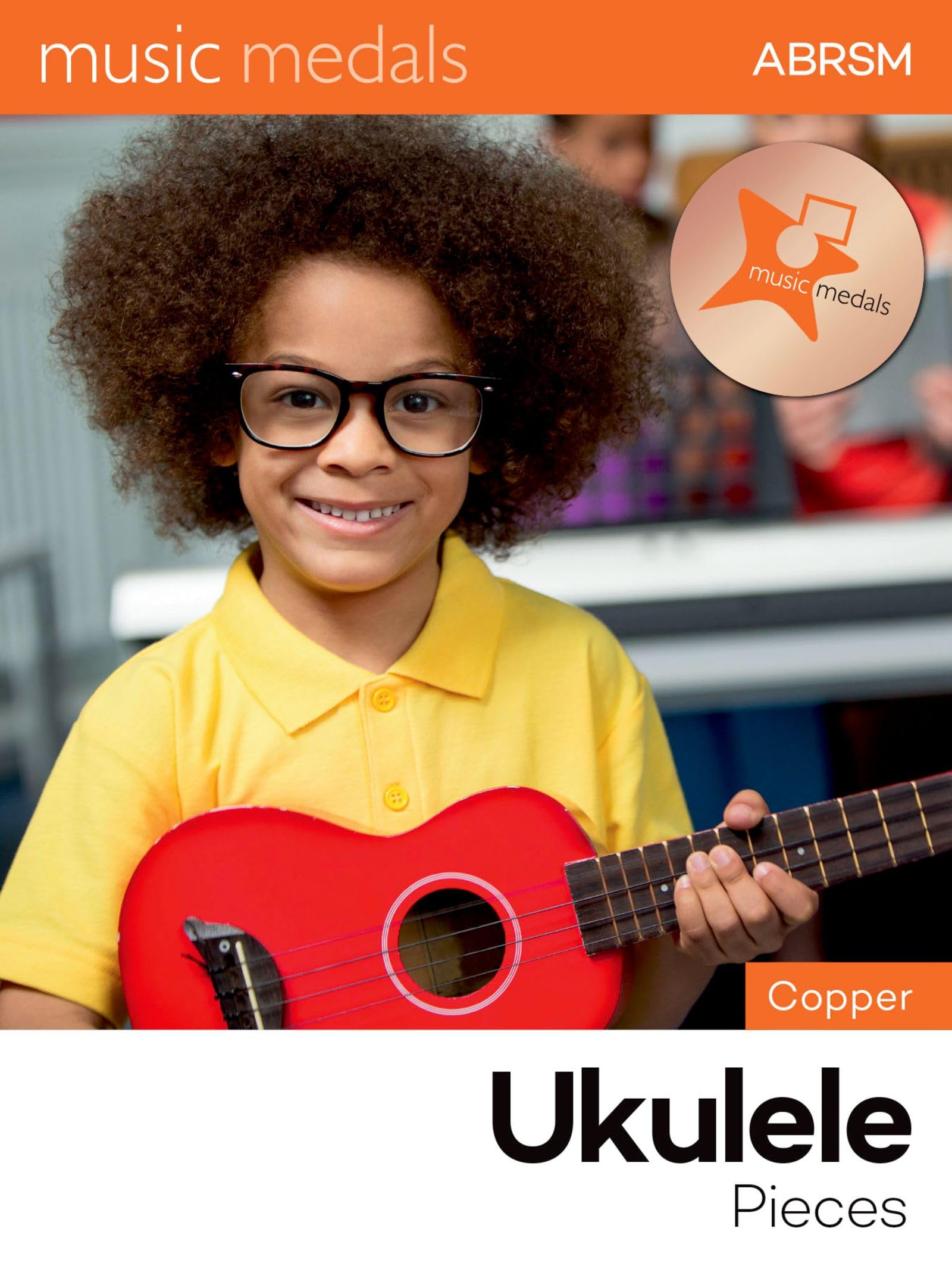 Music Medals Copper Ukulele Pieces (ABRSM Music Medals)
