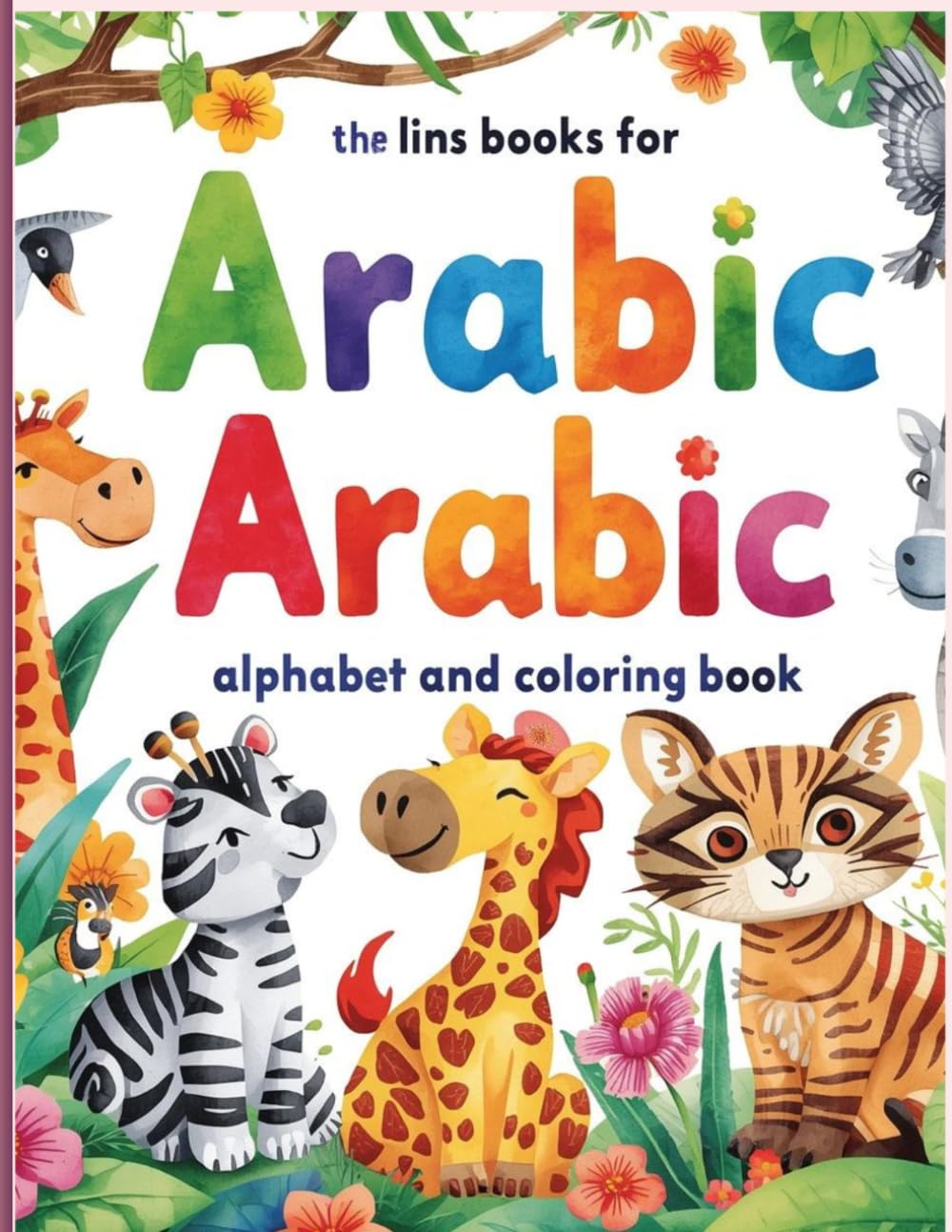 my first arabic alphabet coloring book: learn and color arabic letters for kids / fun &easy arabic for beginners age 3-10