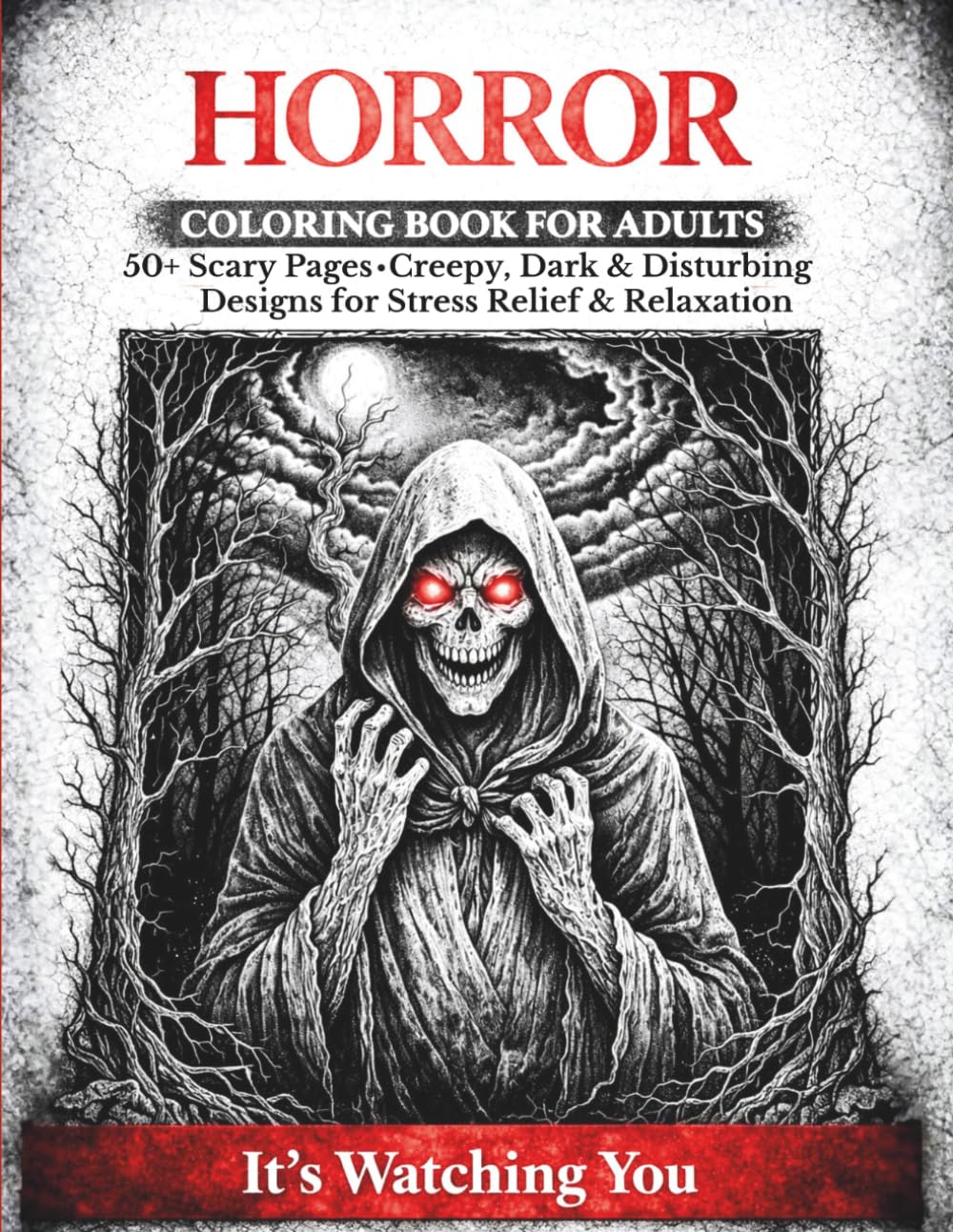 Horror Coloring Book for Adults: 50+ Scary Coloring Pages – Creepy, Dark and Disturbing Designs for Stress Relief and Relaxation for Adults and Teens