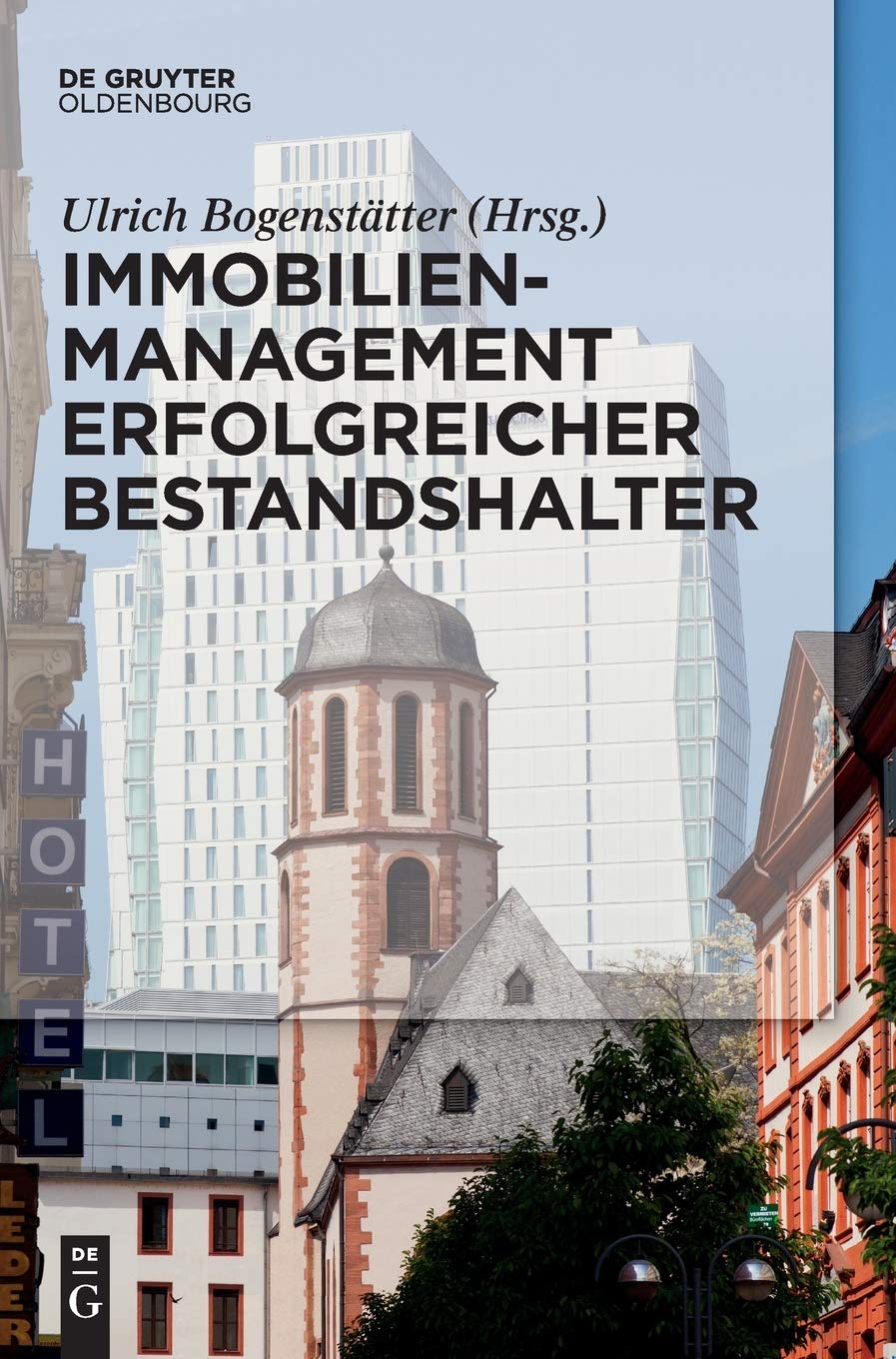Immobilienmanagement erfolgreicher Bestandshalter