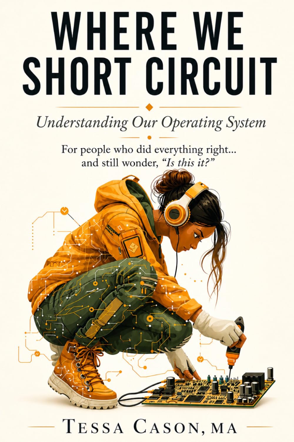 Where We Short Circuit: Understanding Our Operating System