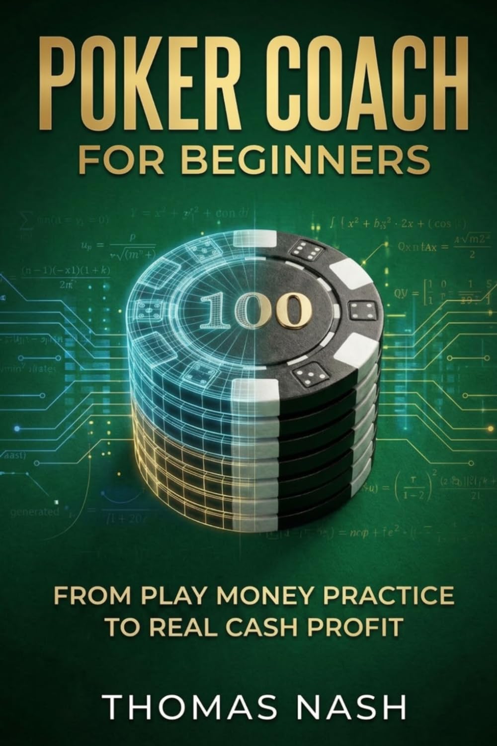Poker Coach for Beginners: From Play Money Practice to Real Cash Profit