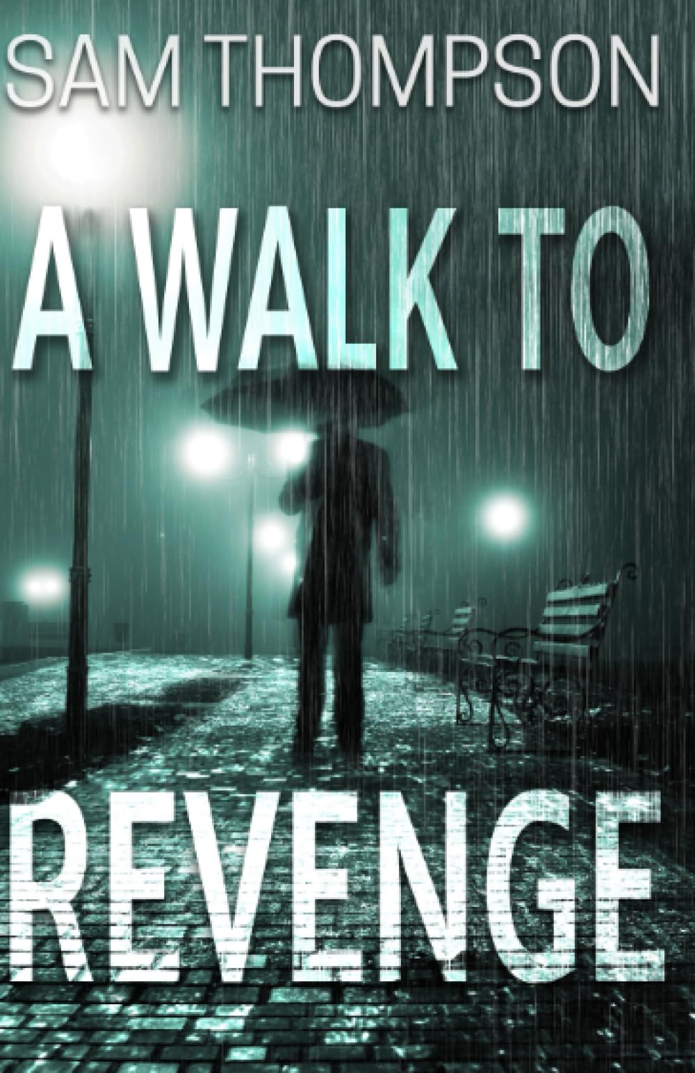 A Walk to Revenge (Jonty Ball Series)